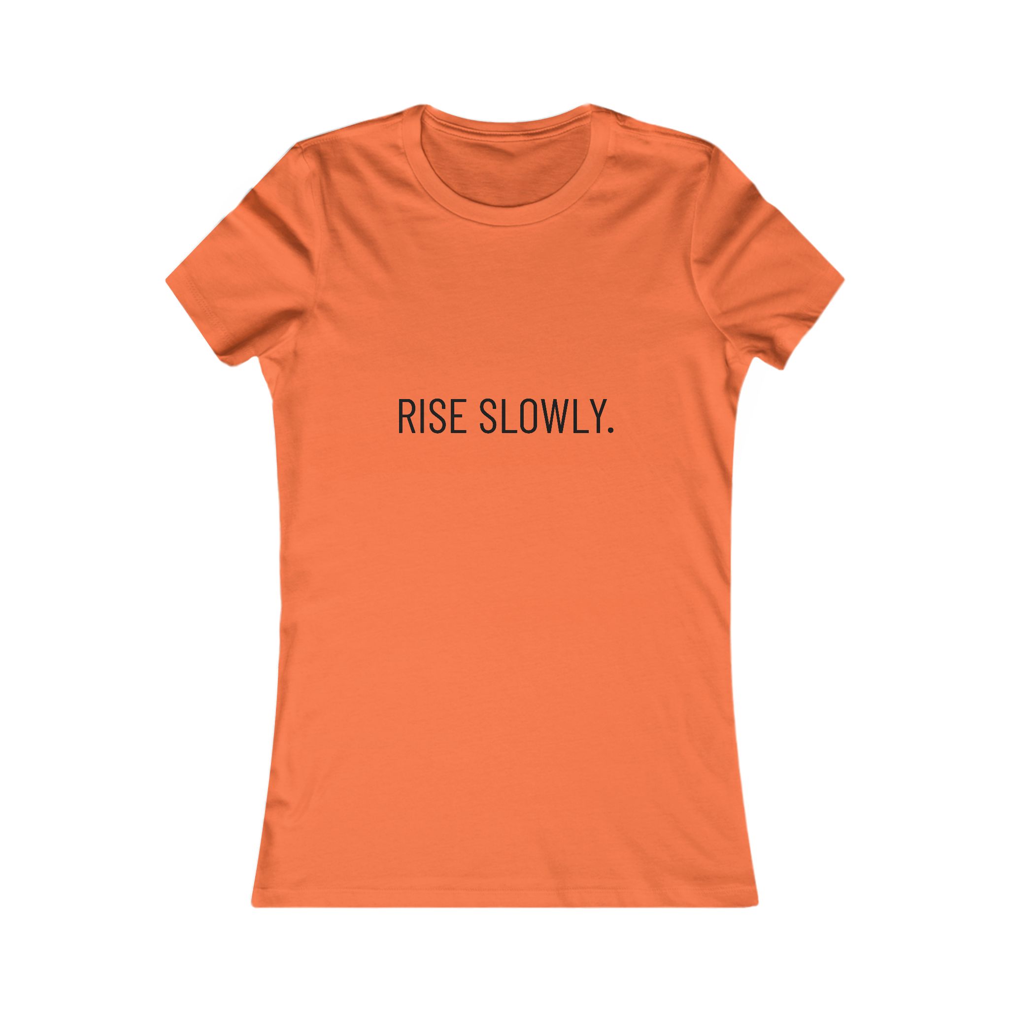 Rise Slowly Tee — Women’s Minimalist Inspirational T-Shirt - Image 5