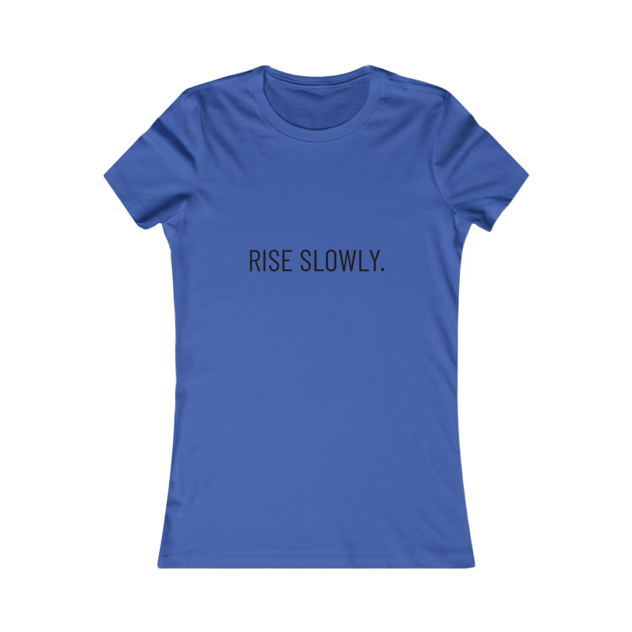 Rise Slowly Tee — Women’s Minimalist Inspirational T-Shirt - Image 35
