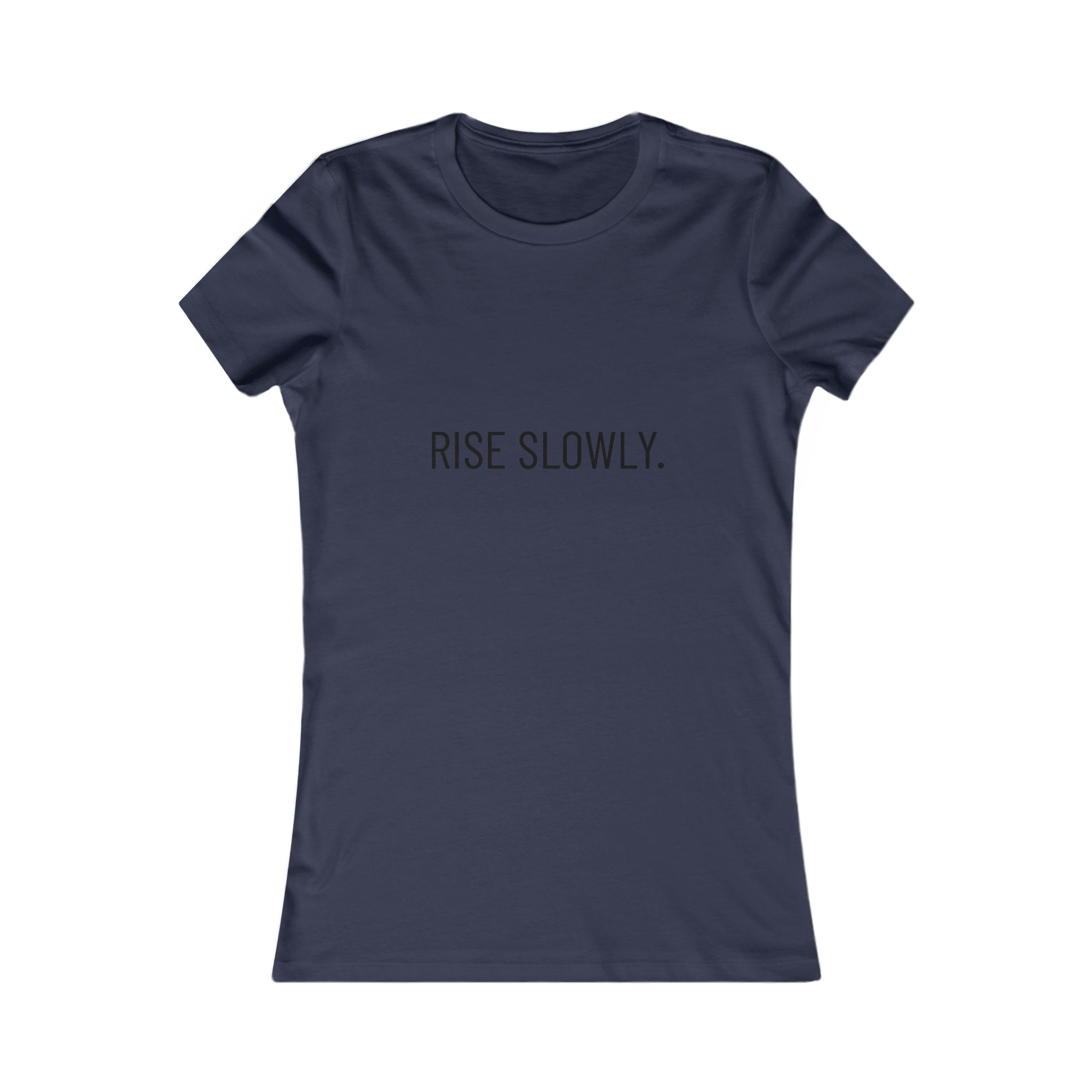 Rise Slowly Tee — Women’s Minimalist Inspirational T-Shirt - Image 47