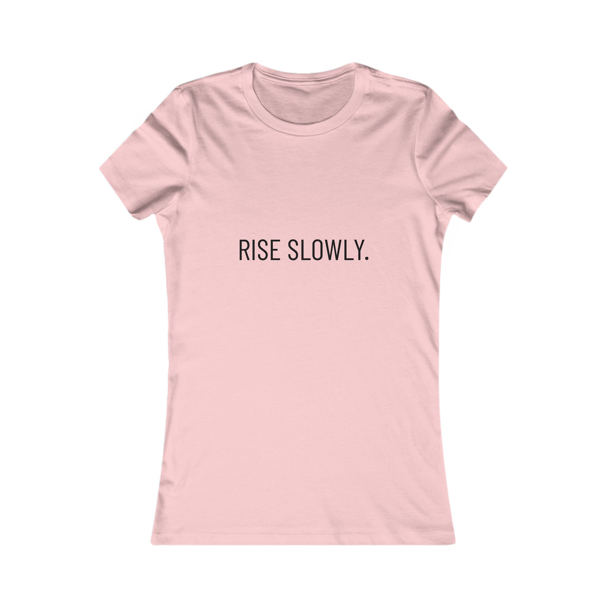 Rise Slowly Tee — Women’s Minimalist Inspirational T-Shirt - Image 53