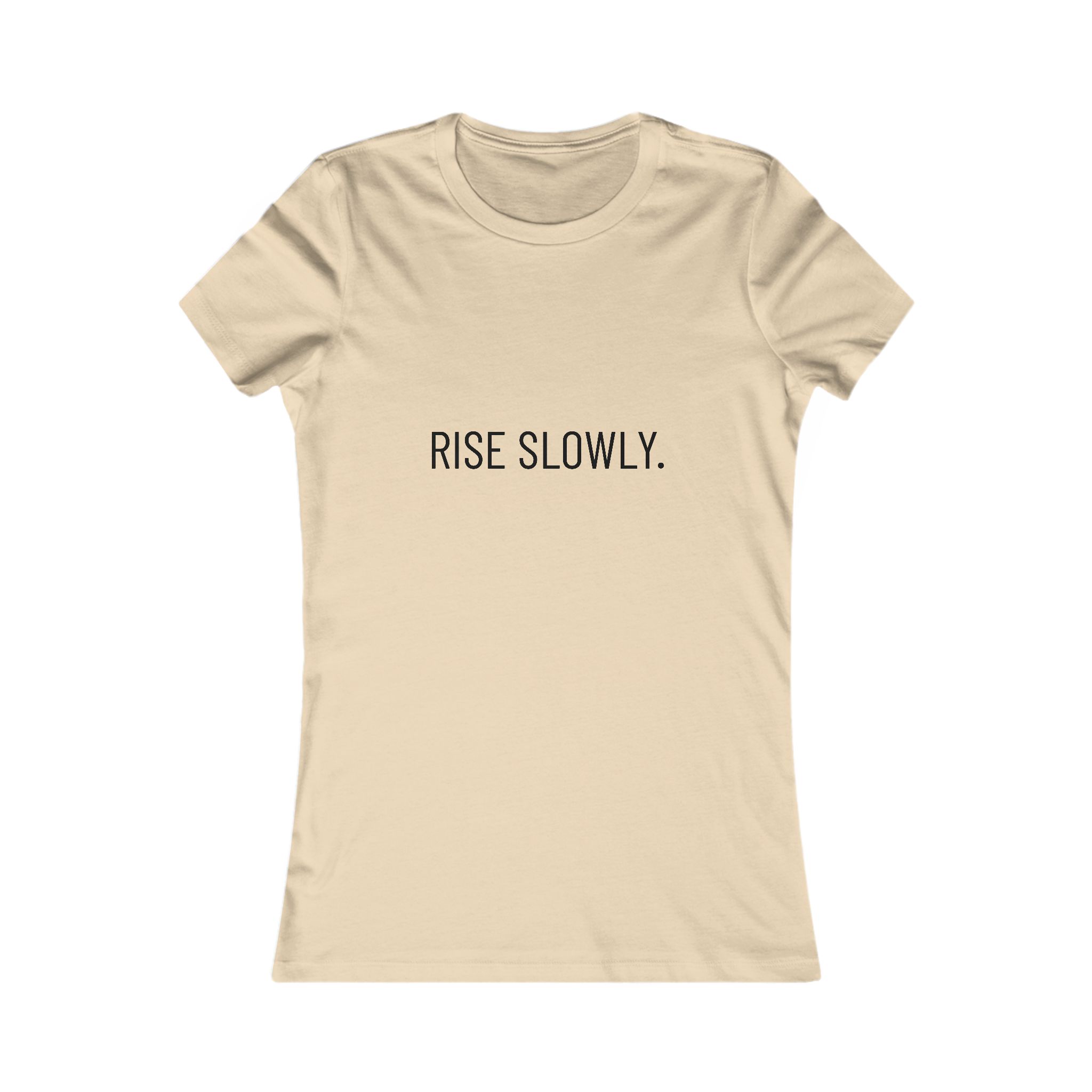 Rise Slowly Tee — Women’s Minimalist Inspirational T-Shirt - Image 8