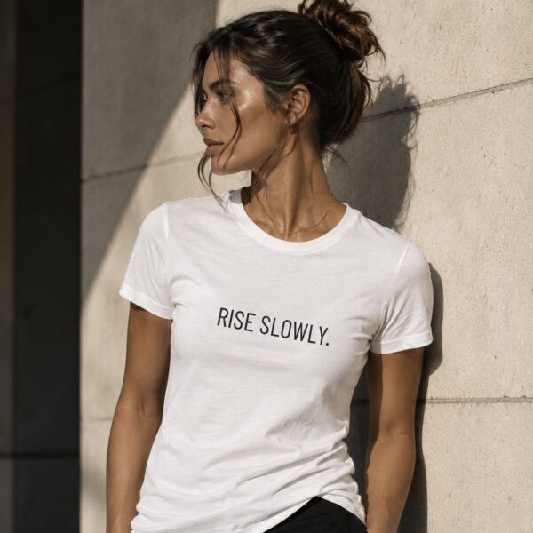Rise Slowly Tee